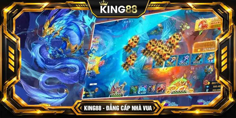 Bắn cá Long Vương - Trải nghiệm bắn cá đỉnh cao trên King88 Bắn cá Long Vương - Trải nghiệm bắn cá đỉnh cao trên King88