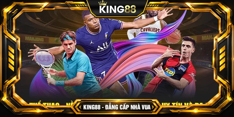 SABA Thể Thao King88 - Điểm Đến Của Giới Cá Cược Thể Thao SABA Thể Thao King88 - Điểm Đến Của Giới Cá Cược Thể Thao